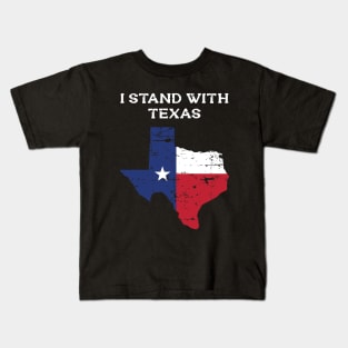 I Stand With Texas Flag USA State of Texas Kids T-Shirt